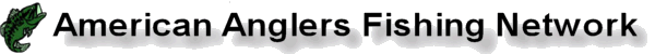 American Anglers Fishing Network